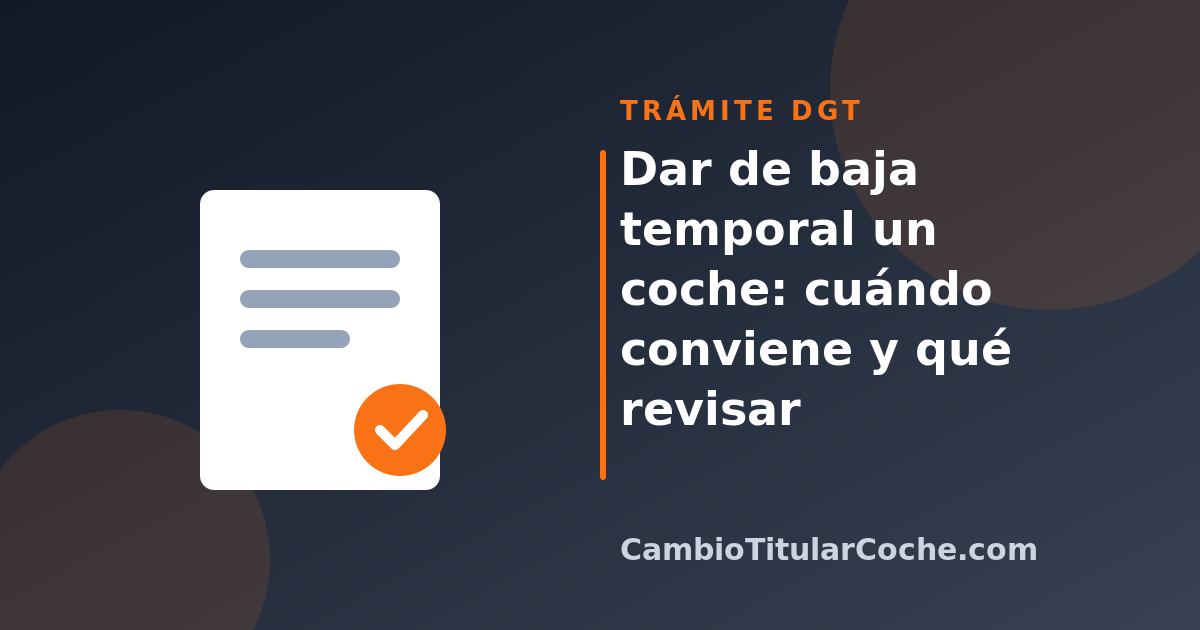 Dar de baja temporal un coche: cuándo conviene y qué revisar