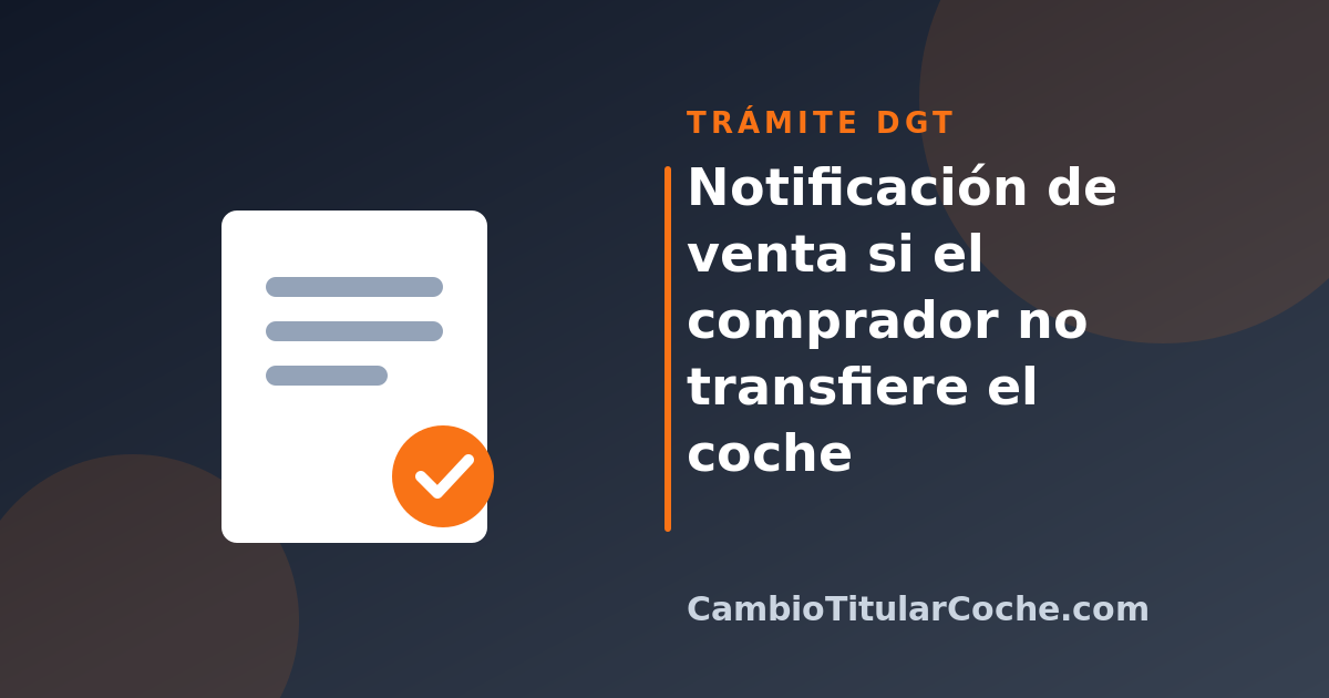 Notificación de venta si el comprador no transfiere el coche