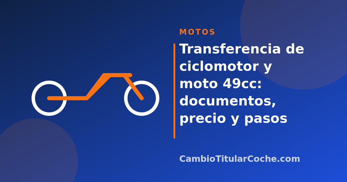 Transferencia de ciclomotor y moto 49cc: documentos, precio y pasos