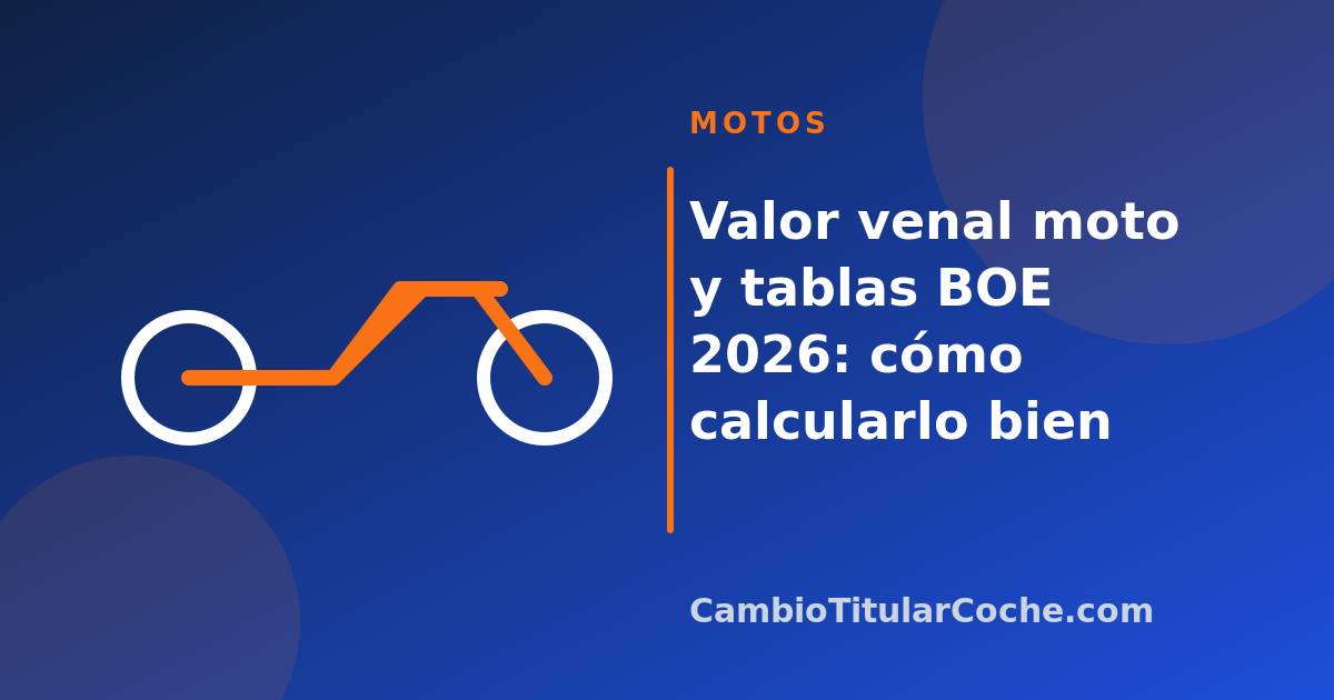Valor venal moto y tablas BOE 2026: cómo calcularlo bien